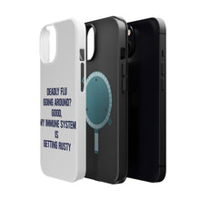 DistinctInk ToughCase for Apple iPhone, Compatible with MagSafe Charging - Deadly Flu? Good, Immune System is Rusty