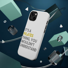 DistinctInk ToughCase for Apple iPhone, Compatible with MagSafe Charging - It's a Pilates Thing You Wouldn't Understand