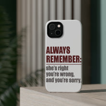 DistinctInk ToughCase for Apple iPhone, Compatible with MagSafe Charging - Remember: She's Right You're Wrong