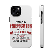 DistinctInk ToughCase for Apple iPhone, Compatible with MagSafe Charging - Being a Firefighter is Like Riding A Bike On Fire
