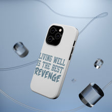 DistinctInk ToughCase for Apple iPhone, Compatible with MagSafe Charging - Living Well is The Best Revenge