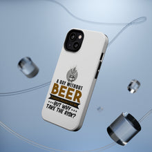 DistinctInk ToughCase for Apple iPhone, Compatible with MagSafe Charging - A Day Without Beer Why Take the Risk