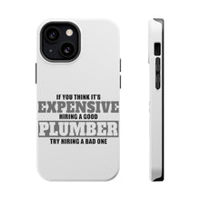 DistinctInk ToughCase for Apple iPhone, Compatible with MagSafe Charging - If You Think Good Plumber is Expensive