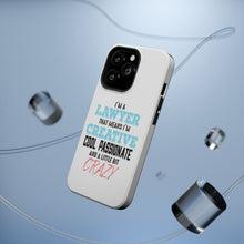 DistinctInk ToughCase for Apple iPhone, Compatible with MagSafe Charging - I'm a Lawyer Creative Cool Passionate Crazy