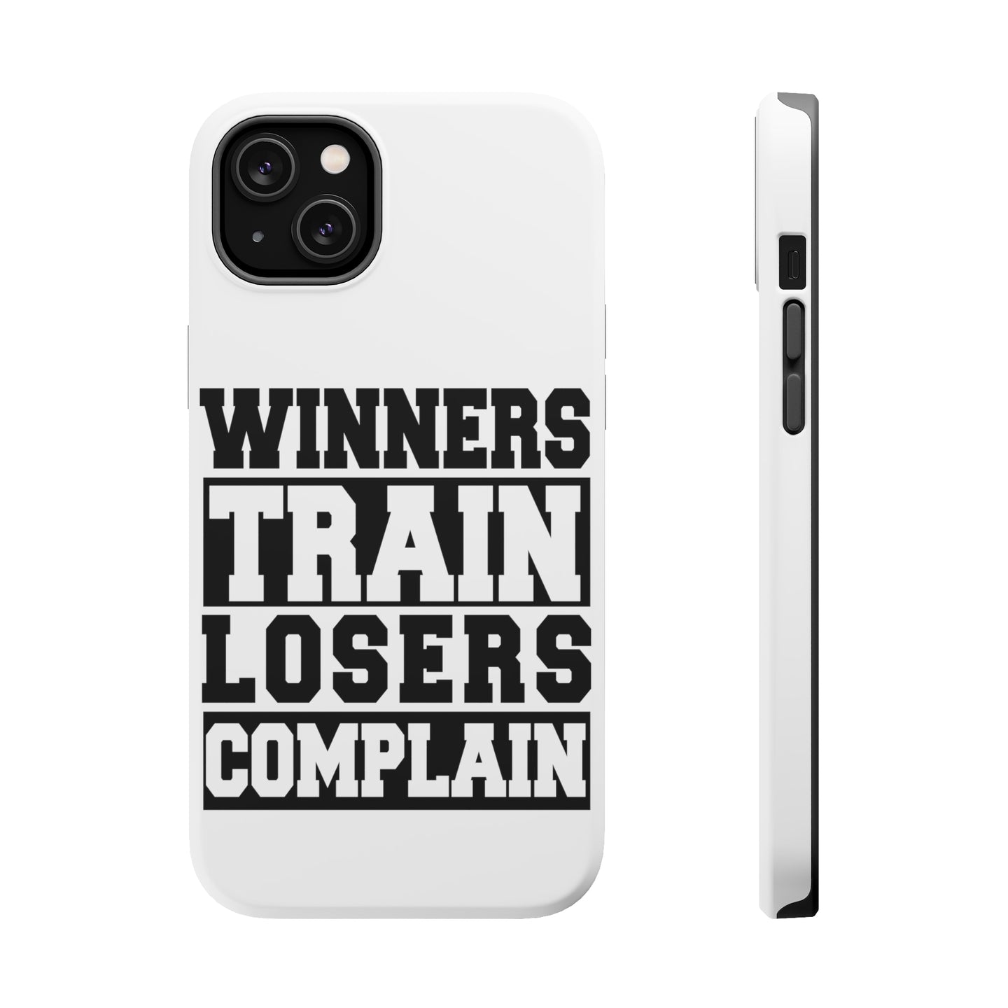DistinctInk ToughCase for Apple iPhone, Compatible with MagSafe Charging - Winners Train Losers Complain