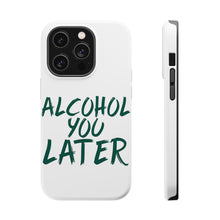 DistinctInk ToughCase for Apple iPhone, Compatible with MagSafe Charging - Alcohol You Later