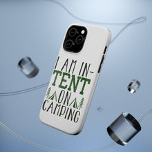 DistinctInk ToughCase for Apple iPhone, Compatible with MagSafe Charging - I Am In-TENT on Camping