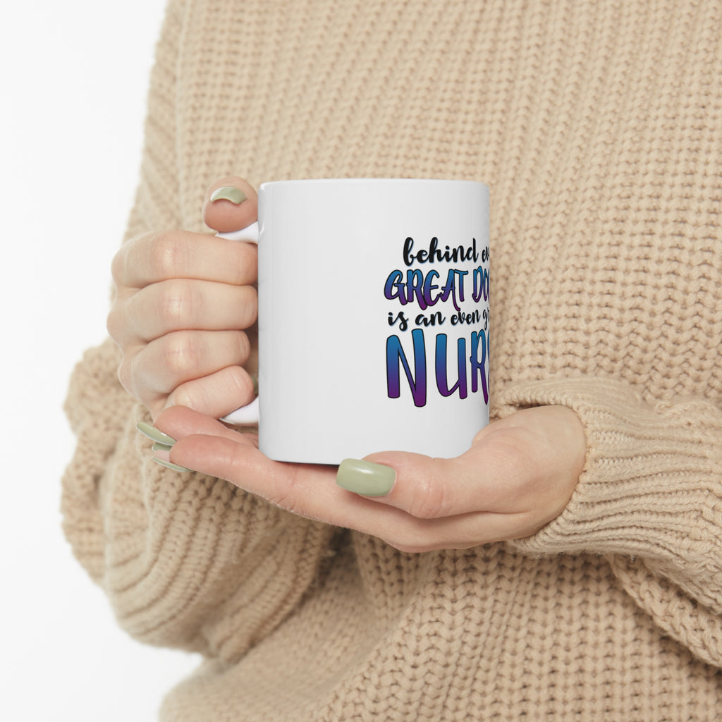 Glossy White Coffee / Tea Mug - Behind Every Great Doctor Even Greater Nurse, view 10
