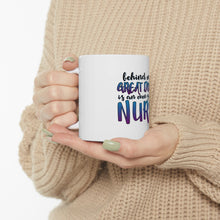 DistinctInk Glossy White Coffee / Tea Mug - Behind Every Great Doctor Even Greater Nurse