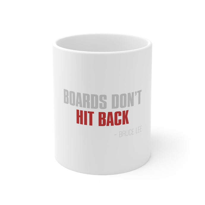 DistinctInk Glossy White Coffee / Tea Mug - Boards Don't Hit Back