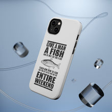 DistinctInk ToughCase for Apple iPhone, Compatible with MagSafe Charging - Teach Man to Fish, Get Rid of Him for Weekend