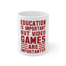 DistinctInk Glossy White Coffee / Tea Mug - Education is Important Video Games Importanter