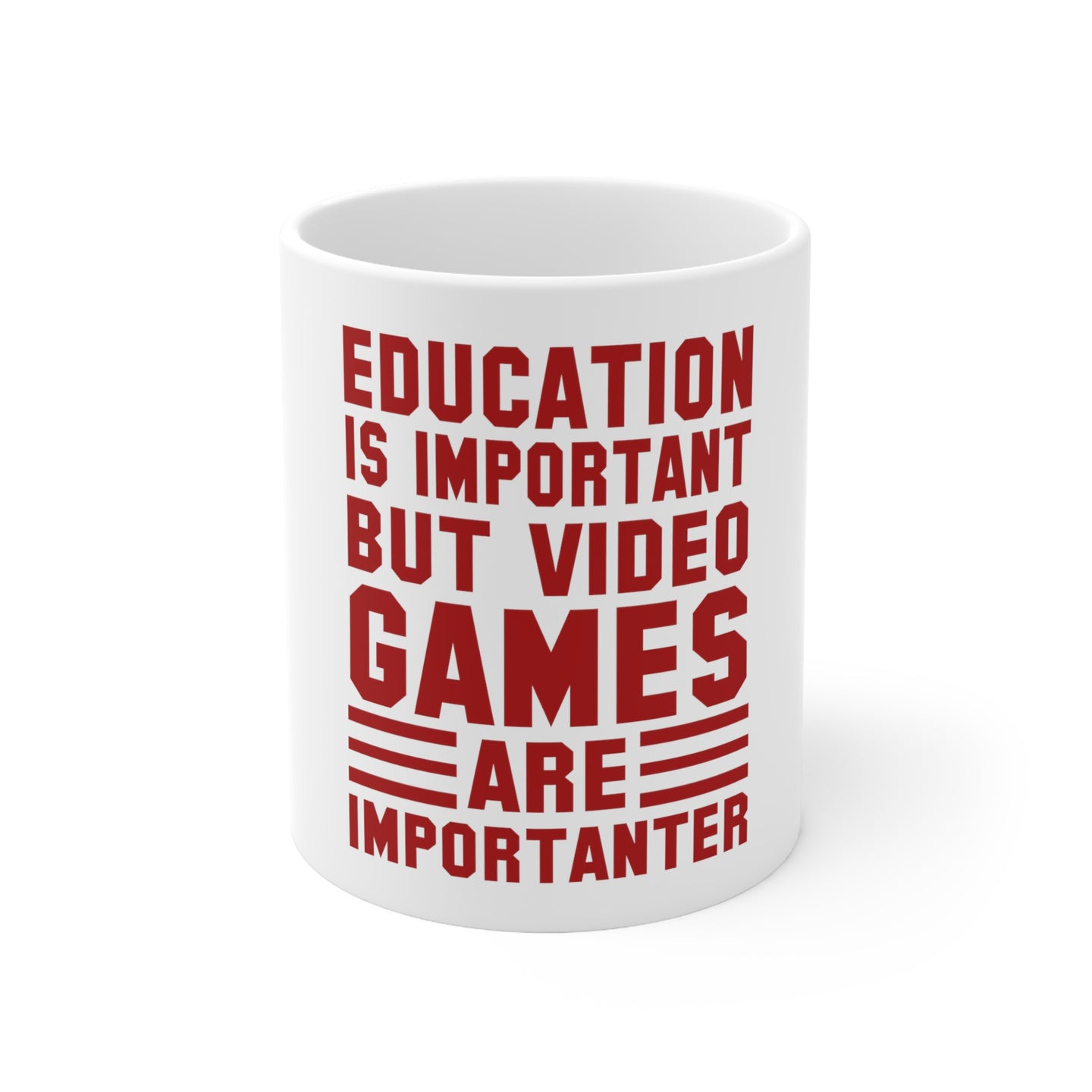 DistinctInk Glossy White Coffee / Tea Mug - Education is Important Video Games Importanter