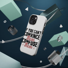 DistinctInk ToughCase for Apple iPhone, Compatible with MagSafe Charging - If You Can't Convince Them Confuse Them