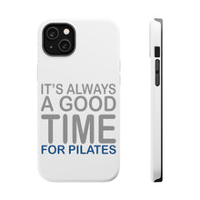 DistinctInk ToughCase for Apple iPhone, Compatible with MagSafe Charging - It's Always a Good Time for Pilates