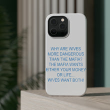 DistinctInk ToughCase for Apple iPhone, Compatible with MagSafe Charging - Wives More Dangerous Than Mafia?