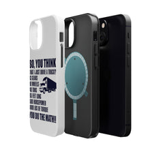DistinctInk ToughCase for Apple iPhone, Compatible with MagSafe Charging - You Think I Just Drive a Truck? Torque Tons