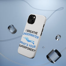 DistinctInk ToughCase for Apple iPhone, Compatible with MagSafe Charging - I Breathe Underwater What's Your Superpower