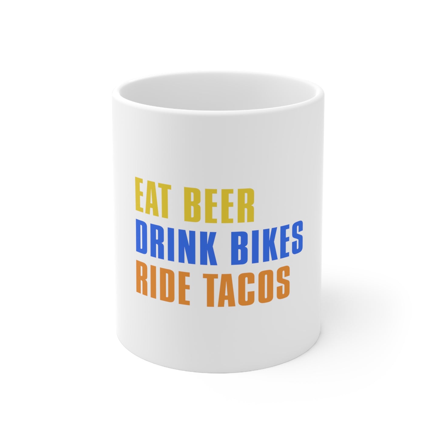 DistinctInk Glossy White Coffee / Tea Mug - Eat Beer Drink Bikes Ride Tacos