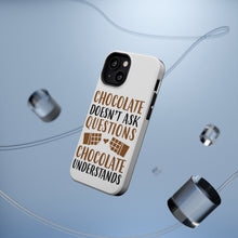 DistinctInk ToughCase for Apple iPhone, Compatible with MagSafe Charging - Chocolate Doesn't Ask Questions Understands