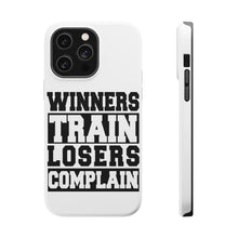 DistinctInk ToughCase for Apple iPhone, Compatible with MagSafe Charging - Winners Train Losers Complain