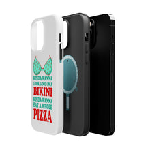 DistinctInk ToughCase for Apple iPhone, Compatible with MagSafe Charging - Kinda Wanna Look Good in Bikini Want Whole Pizza