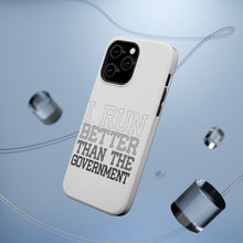 DistinctInk ToughCase for Apple iPhone, Compatible with MagSafe Charging - I Run Better Than the Government