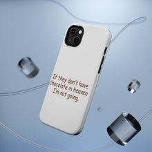 DistinctInk ToughCase for Apple iPhone, Compatible with MagSafe Charging - If No Chocolate in Heaven I'm Not Going