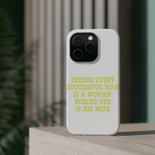 DistinctInk ToughCase for Apple iPhone, Compatible with MagSafe Charging - Behind Every Successful Man is a Woman