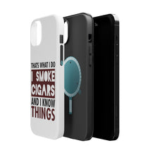 DistinctInk ToughCase for Apple iPhone, Compatible with MagSafe Charging - I Smoke Cigars And I Know Things