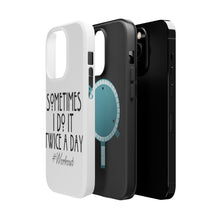 DistinctInk ToughCase for Apple iPhone, Compatible with MagSafe Charging - Sometimes I Do It Twice A Day #workout