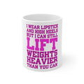 Glossy White Coffee / Tea Mug - Lipstick & High Heels Can Life Weights Heavier