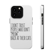 DistinctInk ToughCase for Apple iPhone, Compatible with MagSafe Charging - People Who Don't Meow Back