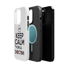 DistinctInk ToughCase for Apple iPhone, Compatible with MagSafe Charging - Keep Calm I'm A Doctor