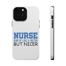 DistinctInk ToughCase for Apple iPhone, Compatible with MagSafe Charging - Nurse Kind of Like Doctor but Nicer