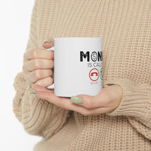 DistinctInk Glossy White Coffee / Tea Mug - Money Is Calling Decline or Accept