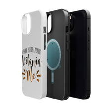 DistinctInk ToughCase for Apple iPhone, Compatible with MagSafe Charging - I Think You're Lacking Vitamin Me