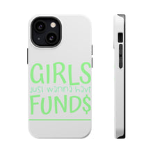 DistinctInk ToughCase for Apple iPhone, Compatible with MagSafe Charging - Girls Just Wanna Have Fund $