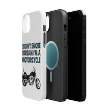 DistinctInk ToughCase for Apple iPhone, Compatible with MagSafe Charging - I Don't Snore, I Dream I'm a Motorcycle