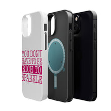 DistinctInk ToughCase for Apple iPhone, Compatible with MagSafe Charging - You Don't Have to be Rich to Sparkle