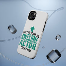 DistinctInk ToughCase for Apple iPhone, Compatible with MagSafe Charging - This Is What An Awesome Actor Looks Like