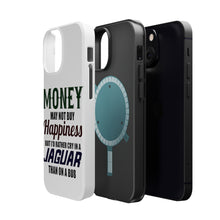 DistinctInk ToughCase for Apple iPhone, Compatible with MagSafe Charging - Money Can't Buy Happiness, Rather Cry in Jaguar