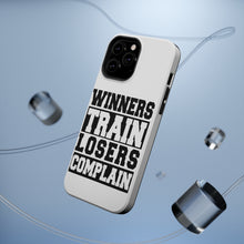 DistinctInk ToughCase for Apple iPhone, Compatible with MagSafe Charging - Winners Train Losers Complain