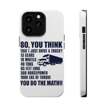 DistinctInk ToughCase for Apple iPhone, Compatible with MagSafe Charging - You Think I Just Drive a Truck? Torque Tons