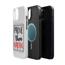 DistinctInk ToughCase for Apple iPhone, Compatible with MagSafe Charging - Prove Them Wrong
