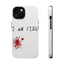 DistinctInk ToughCase for Apple iPhone, Compatible with MagSafe Charging - I Am Fine - Blood Splatter