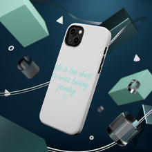 DistinctInk ToughCase for Apple iPhone, Compatible with MagSafe Charging - Life is Too Short to Wear Boring Jewelry