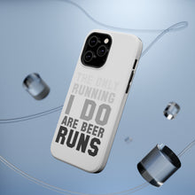 DistinctInk ToughCase for Apple iPhone, Compatible with MagSafe Charging - The Only Running I Do Are Beer Runs