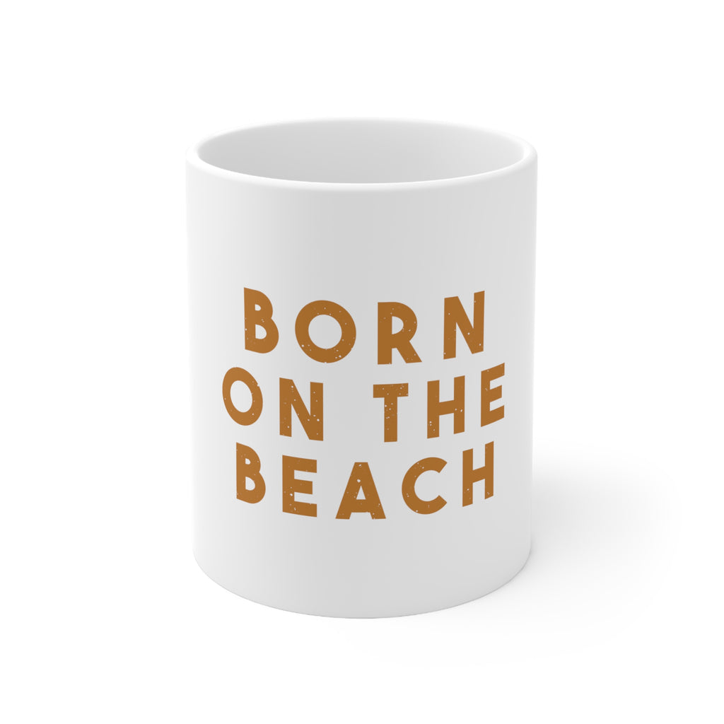 Glossy White Coffee / Tea Mug - Born on the Beach