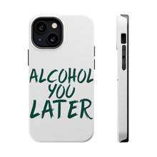 DistinctInk ToughCase for Apple iPhone, Compatible with MagSafe Charging - Alcohol You Later